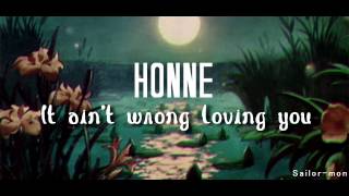 It Ain&#39;t Wrong Loving You//HONNE (Sub. Esp-Ing)