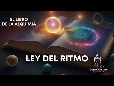 Aprende A Aplicar La Alquimia En Tu Vida  -  Ley Del Ritmo