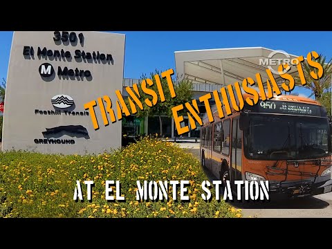 TMN | TRANSIT - Transit Enthusiasts at El Monte Station
