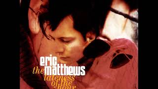 07 •  Eric Matthews - Ideas That Died That Day