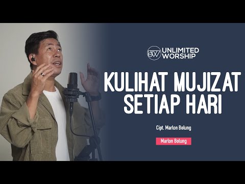 Kulihat Mujizat Setiap Hari - Marlon Bolung - 5min Worship Session | Live at Unlimited Worship