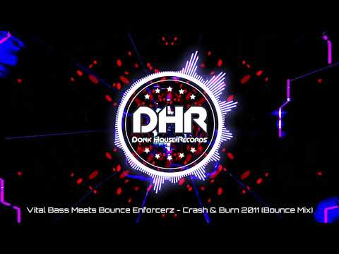Vital Bass Meets Bounce Enforcerz - Crash & Burn (Bounce Mix) - DHR