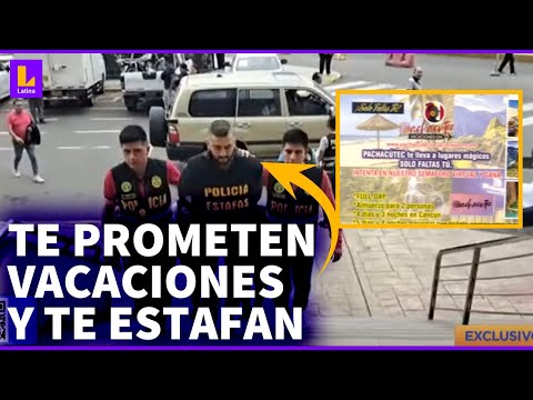 El cuento de las vacaciones soñadas: Nueva modalidad de estafa recorre las calles de Lima