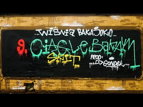 9. Wiśnia Bakajoko - Ciągle bakam skit prod. DJ Gondek