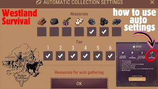 Westland Survival: how to use auto settings feature to gather resources and fight enemies(with VIP)