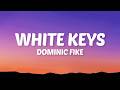Dominic Fike White Keys Lyrics