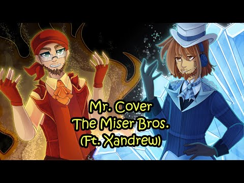 Mr. Cover: The Miser Brothers (Ft. Xandrew)