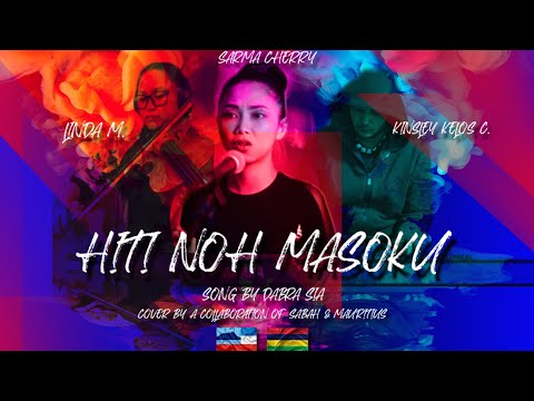 Hiti noh Masoku by Dabra Sia | cover by Sarma Cherry feat. Linda M. & Kinsley Kelos C.