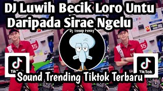 Download lagu DJ LUWIH BECIK LORO UNTU DARIPADA SIRAE NGELU DJ SAKIT RINDU SOUND TRENDING TIKTOK JEDAG JEDUG mp3 Download lagu DJ LUWIH BECIK LORO UNTU DARIPADA SIRAE NGELU DJ SAKIT RINDU SOUND TRENDING TIKTOK JEDAG JEDUG mp3