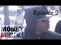 MONEY & VIOLENCE - Episode 2 
