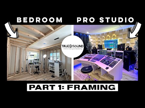 Step By Step: From Bedroom To Pro Studio - Part 1: Framing