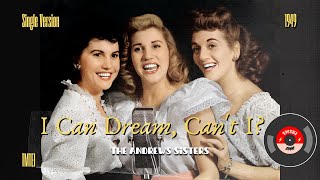 I Can Dream, Can&#39;t I? (1949 Single Version) The Andrews Sisters (Español/Lyrics)