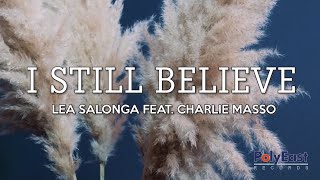 Lea Salonga Ft. Charlie Masso - I Still Believe (Official Lyric Video)