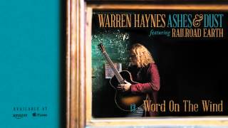 Warren Haynes - Word On The Wind (Ashes & Dust)
