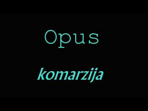 Opus - komarzija