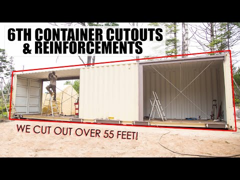 We cut out OVER 55 FT of this CONTAINER! 6th Container Cutouts & Reinforcements