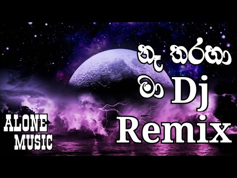 නෑ තරහා මා Dj remix_ ne tharaha ma dj remix_🎶🙂