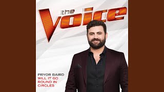 Will It Go Round In Circles (The Voice Performance)