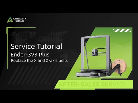 Service Tutorial Ender 3V3 Plus Replace the X and Z axis belts