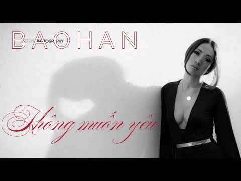 Bảo Hân, Lynda Trang Đài, Tommy Ngô - Không Muốn Yêu (Official Video)
