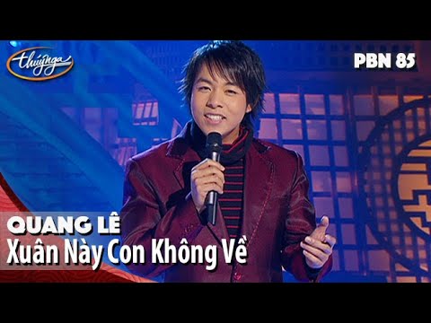 Quang Lê - Xuân Này Con Không Về (Trịnh Lâm Ngân) PBN 85