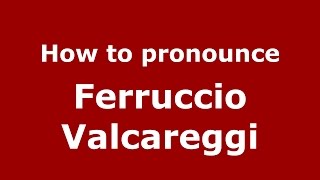 How to pronounce Ferruccio Valcareggi