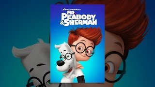 Mr. Peabody and Sherman