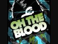 Oh the Blood - Heartbreak 