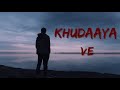 Khudaaya Ve Full Audio Songs Luck Salim Merchant