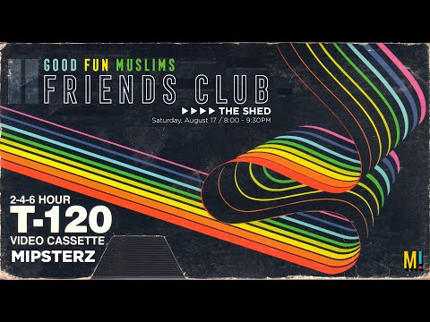 GOOD FUN MUSLIM FRIENDS CLUB / a #MIPSTERZ event @ The Shed in New York, NY