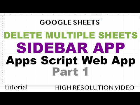 Google Sheets Sidebar App HTML JavaScript Web App to Delete Multiple Worksheets Part 1
