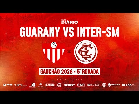 Acompanhe Guarany x Inter-SM pela 5ª rodada do Gauchão 2026