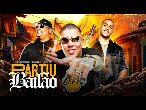 MC Leozinho ZS, MC Don Juan e MC Davi - PARTIU BAILÃO