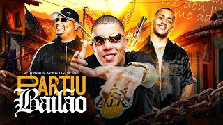MC Leozinho ZS, MC Don Juan e MC Davi - PARTIU BAILÃO