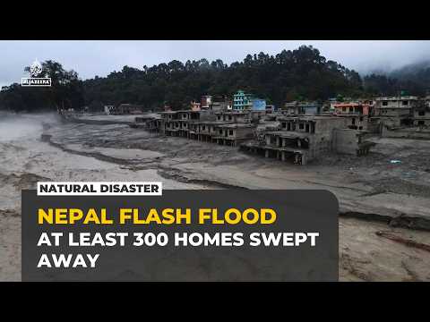 Flash floods sweep away at least 300 homes in Nepal’s Devighat