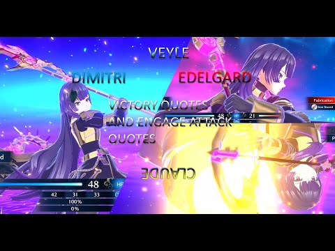 Veyle, Edelgard, Dimitri, and Claude Victory Quotes and Engage Attack Quotes Fire Emblem Engage