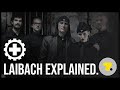 Laibach explained.