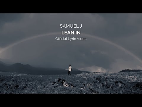 Samuel J - Lean In (Official Lyric Video)