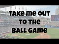 Take Me Out To The Ballgame Lyrics