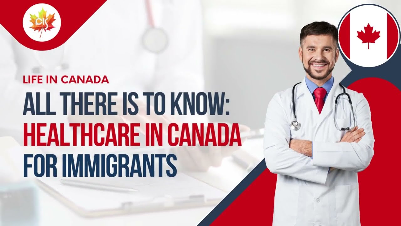 All There Is To Know About Healthcare in Canada For Immigrants
