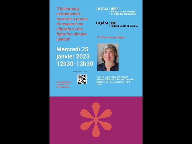 Conférence: «Unlearning extractivism: towards a praxis of research as allyship in the fight for climate justice»