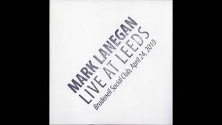 Mirrored – Mark Lanegan – Live at Leeds, Brudenell Social Club (2010-04-24)