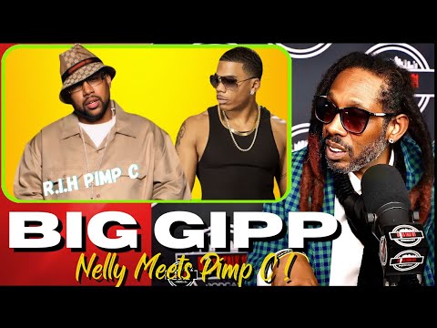 Big Gipp on Pimp C Released From Prison Nelly Say I Got To Meet Pimp C! | 2Pac Didn’t Meet Pimp C!