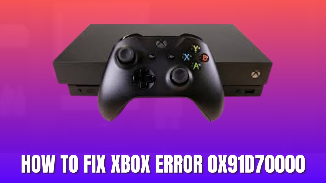 How to Fix Xbox Error 0X91D70000 2026