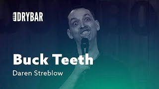 Growing Up With Buck Teeth. Daren Streblow