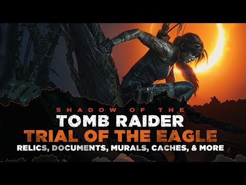 Shadow of the Tomb Raider • Trial of the Eagle Collectibles • Relics, Documents, Murals & MORE