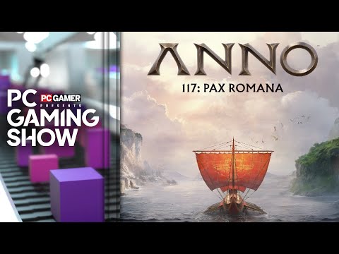 Anno 117: Pax Romano release date trailer - PC Gaming Show 2025