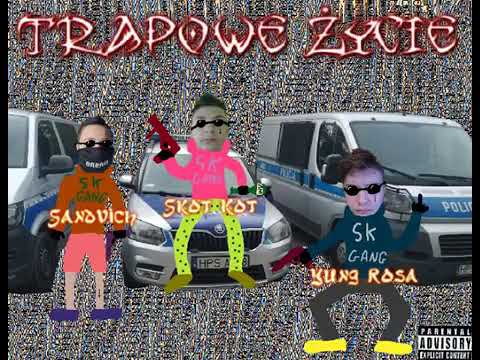 SandVich x Yung Rosa feat. Skot Kot - Trapowe Życie (prod. 88VLEXX)
