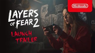 Nintendo Layers of Fear 2 - Launch Trailer - Nintendo Switch anuncio