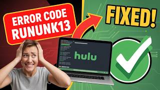 How to Fix Hulu Error Code RUNUNK13